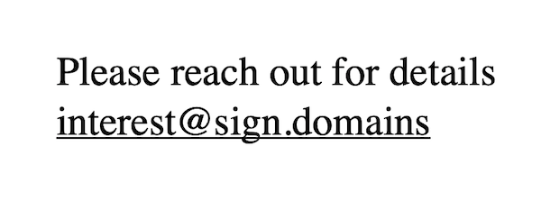 Reach out to sign.domains to talk about  key account domains and creative business ideas